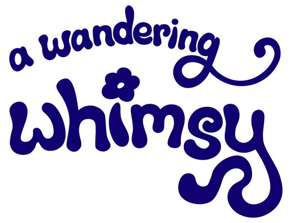 a wandering whimsy